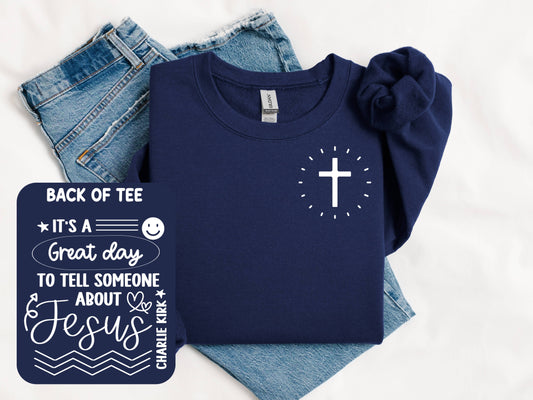 Charlie Kirk great day to tell people about Jesus tee