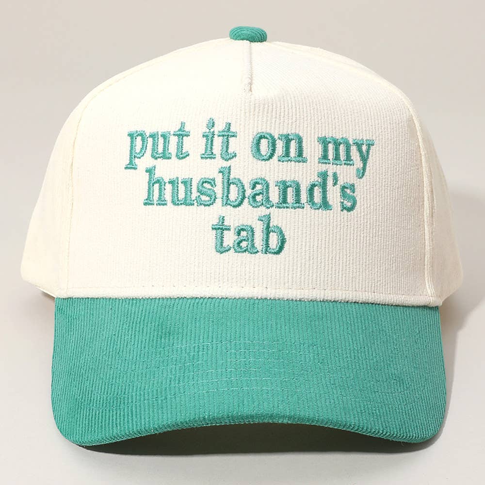 PUT IT ON MY HUSBANDS TAB Embroidered Baseball Cap