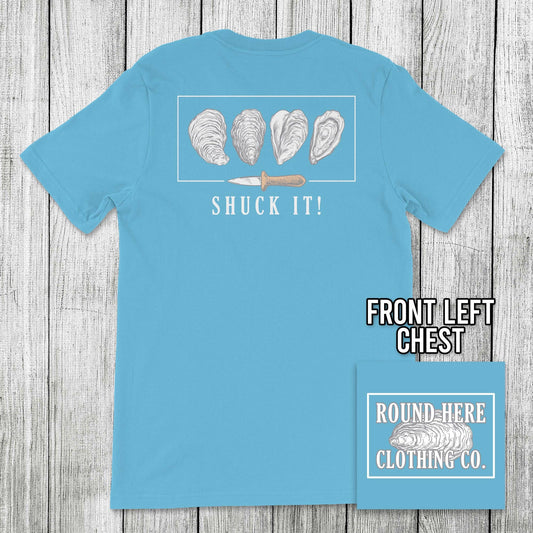 'Round Here Clothing Shuck It