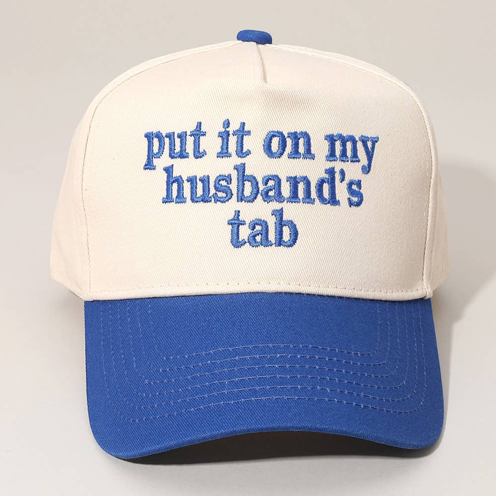 PUT IT ON MY HUSBANDS TAB Embroidered Baseball Cap
